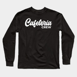 Cafeteria Worker Crew Lunch Lady Typography White Long Sleeve T-Shirt